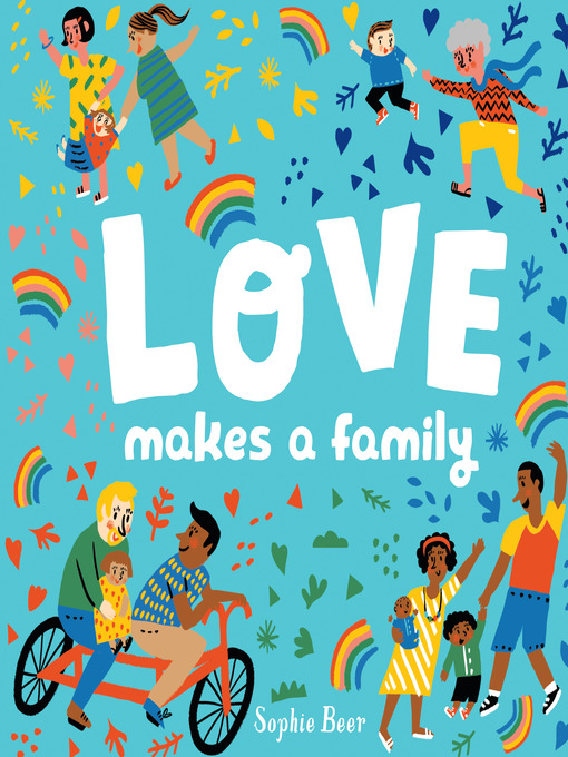 Title details for Love Makes a Family by Sophie Beer - Wait list